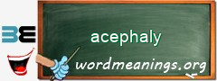 WordMeaning blackboard for acephaly